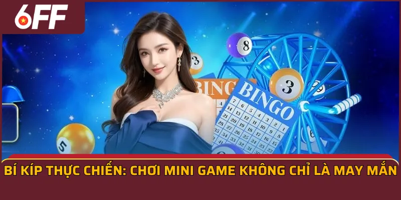 Bí kíp thực chiến: Chơi mini game không chỉ là may mắn